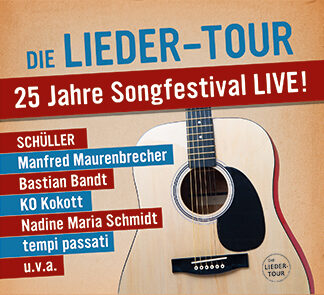 DIE LIEDER-TOUR – 25 Jahre Songfestival LIVE!