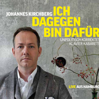 Johannes Kirchberg - "Ich dagegen bin dafür"