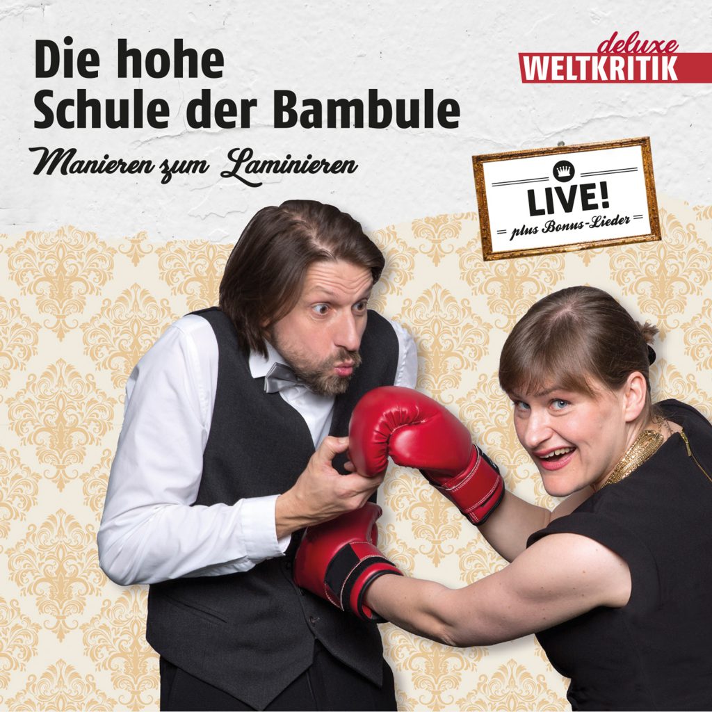 Die hohe Schule der Bambule! Das neue Hörvergnügen von Weltkritik deluxe.